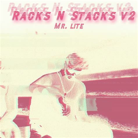 Stream Racks Stacks V Mr Lite Gunner Diss Track By Lite