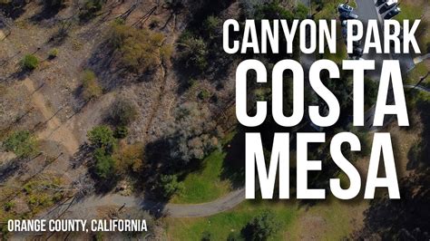 Canyon Park Costa Mesa Youtube