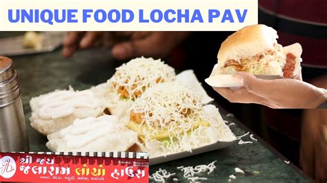 Surat Famous And Unique Food Locha Pav