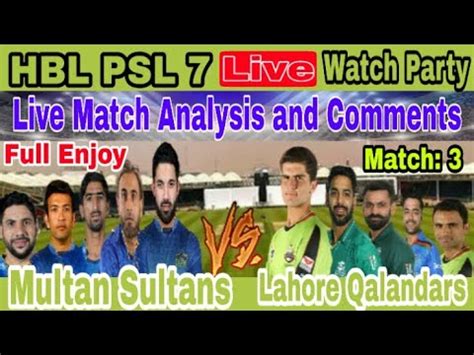 PSL 7 Live Multan Sultans Vs Lahore Qalandarrs Live HBL PSL 7 Live