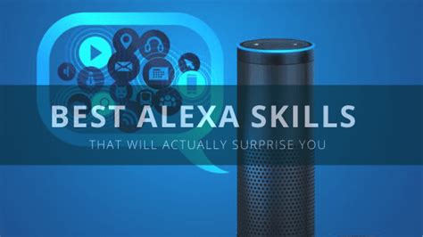 Best Alexa Skills That Will Actually Surprise You - DailyBlogTips.com