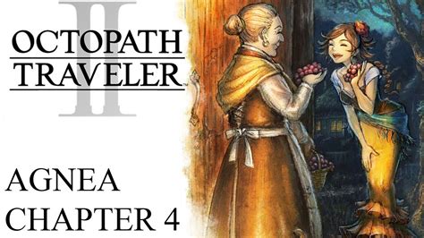 Octopath Traveler 2 Part 26 Agnea Chapter 4 Boss Fight Veronica