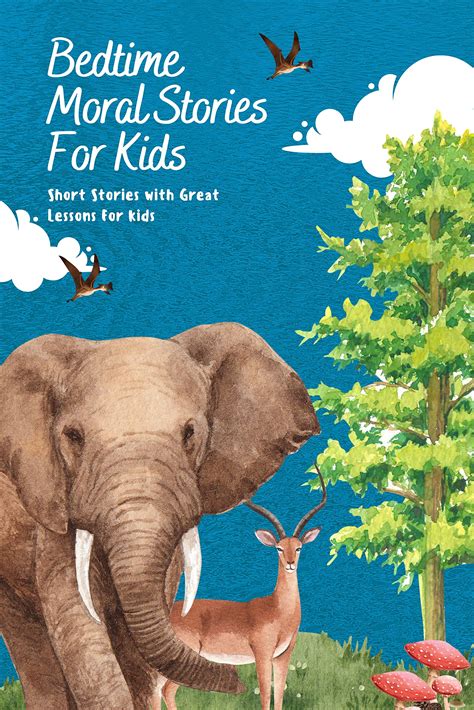 bedtime moral stories  kids teach  child great life lessons
