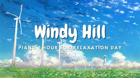 Windy Hill 1 Hour Youtube