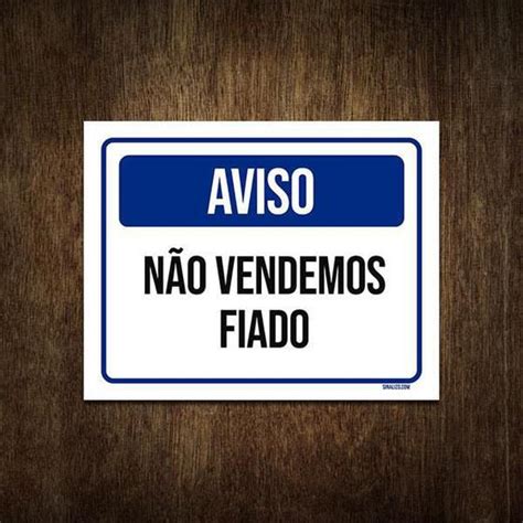 Placa De Sinaliza O Aviso N O Vendemos Fiado X Sinalizo