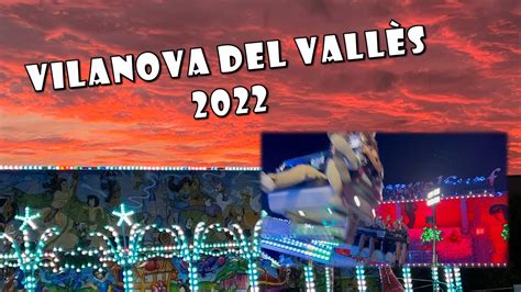 FERIA DE ATRACCIONES Vilanova del Vallès 2022 YouTube