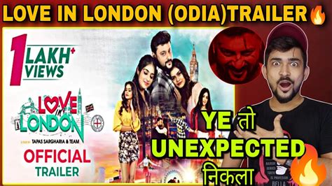 Love In London Odia Trailer Reaction🔥 Anubhav Mohanty Love In London Youtube