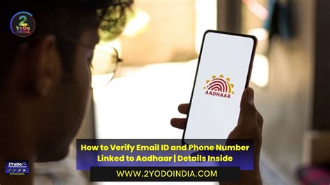 How To Verify Email ID And Phone Number Linked To Aadhaar Details