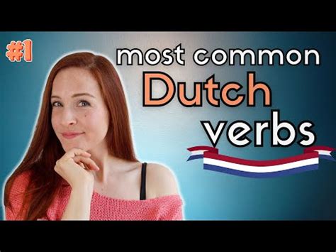 Common Dutch Verbs Learn How To Conjugate Dutch Verbs With Many