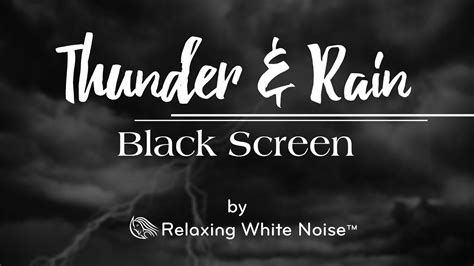 Thunder And Rain Sounds Black Screen Sleep To Relaxing Rainstorm White