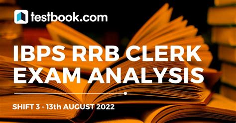 Ibps Rrb Clerk Prelims Exam Analysis 13 August 2022 Shift 3