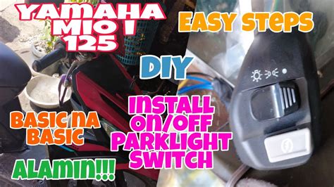 Yamaha Mio I 125 Diy Paano Magkabit Ng Onoff Parklight Switch Sa Inyung Motorsiklo Alamin