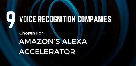 9 Voice Recognition Companies Chosen For Amazon's Alexa Accelerator ...