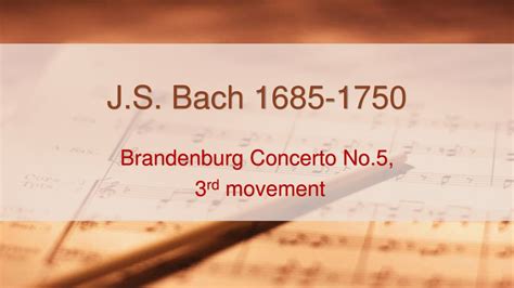 Brandenburg Concerto No5 3rd Movement Ppt Download