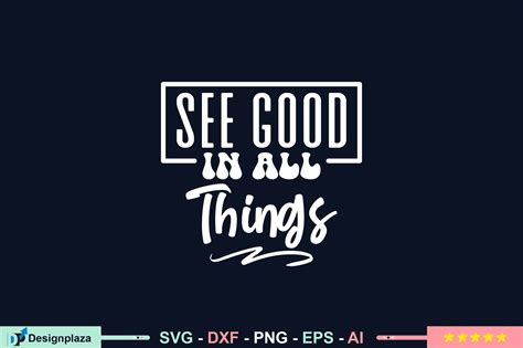 See Good in All Things SVG Graphic by Designplaza · Creative Fabrica
