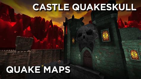 Quake Maps Castle Quakeskull YouTube