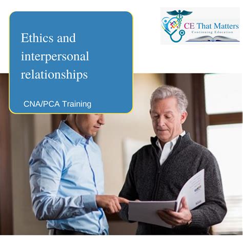 Cna Pca Ethics And Interpersonal Relationships Ce That Matters