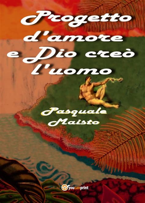 Progetto d amore e Dio creò l uomo Maisto Pasquale Amazon de Bücher