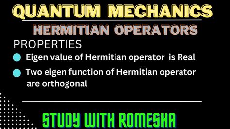 Hermitian Operator Properties Eigen Value Of Hermitian Is Real Two