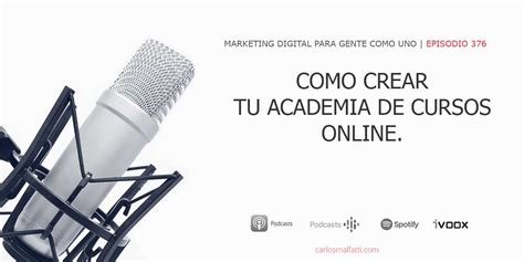 Cómo Crear Una Academia De Cursos │podcast│carlos Malfatti