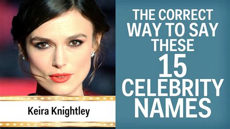 The Right Way To Say 15 Celebrity Names Youtube