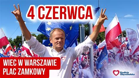 WIEC DONALDA TUSKA Z OKAZJI 4 CZERWCA MARSZ 4 CZERWCA WARSZAWA PLAC