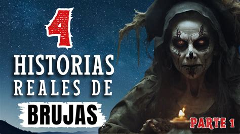 Experiencias Reales Con Brujas Historia De Terror Parte Youtube