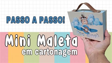 Como Aprender A Fazer Mini Maleta Em Cartonagem Passo A Passo Youtube