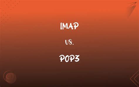 Imap Vs Pop Whats The Difference