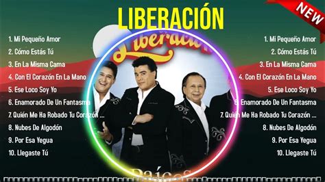 Las Mejores Canciones Del álbum Completo De Liberación 2024 Youtube