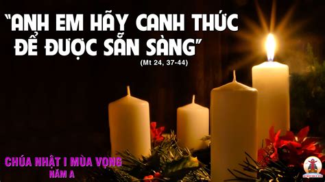 CÁC BÀI SUY NIỆM LỜI CHÚA CHÚA NHẬT I MÙA VỌNG NĂM A Giáo Phận Bà Rịa