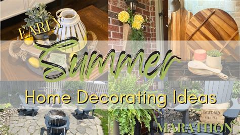 Summer Decorate With Me Marathon Early Summer Decorating Ideas Youtube