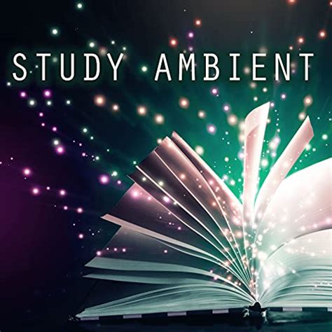 Play Soft Background Study Ambient Music by Studying Music, Studying ...