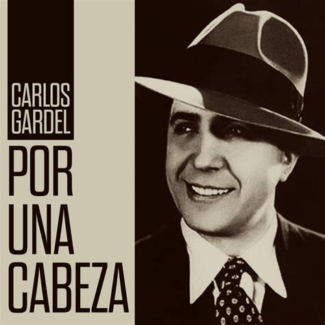 Por Una Cabeza Carlos Gardel Qobuz