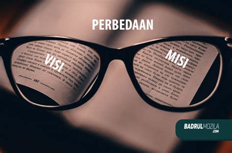 1 Pengertian Visi Misi Dan Contohnya Yang Benar Badrul Mozila