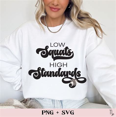 Low Squats High Standards Svg And Png Squat Svg Squat Deep Etsy I