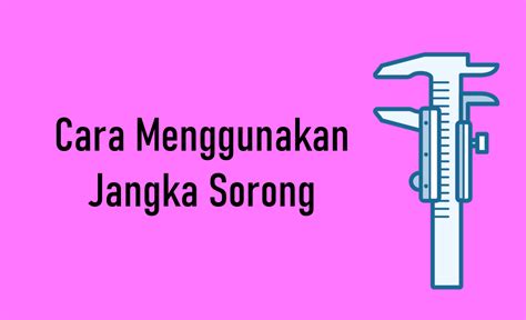 Cara Membaca Jangka Sorong