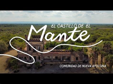 El Castillo De Nueva Apolonia Una Increible Zona Turistica En El Mante