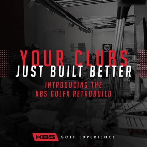 INTRODUCING THE KBS GOLF SHAFTS RETROBUILD - The Golf Wire