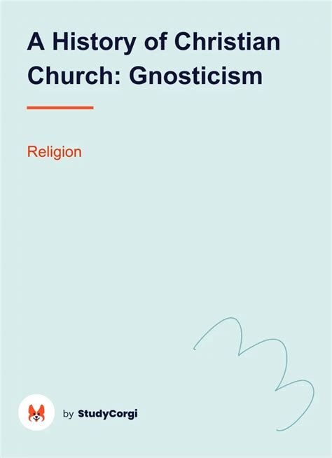 A History Of Christian Church Gnosticism Free Essay Example