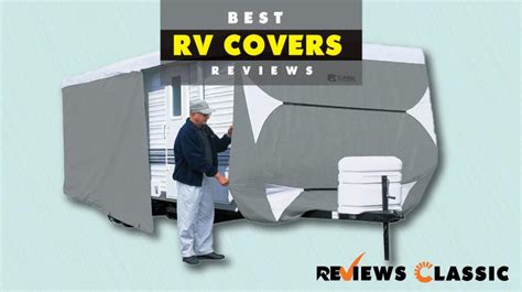 Recommended Best RV Covers Reviews In 2022 Reviews Classic