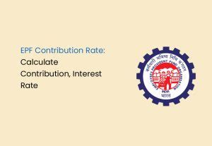 Epf Contribution Rate Calculate Contribution Interest Rate