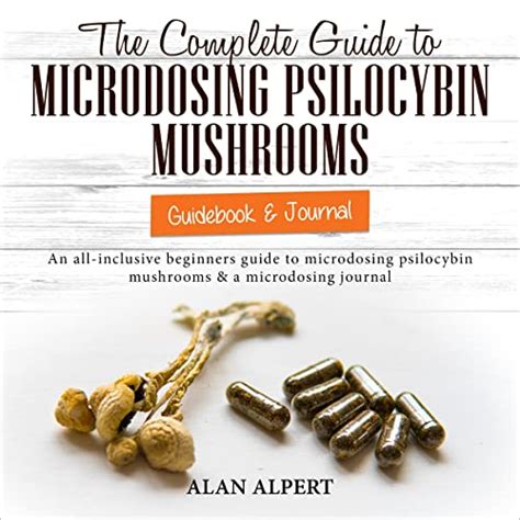 Amazon Co Jp The Complete Guide To Microdosing Psilocybin Mushrooms