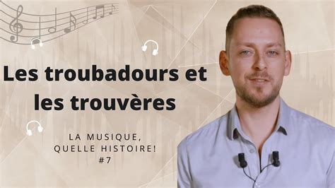 Les troubadours et les trouvères YouTube