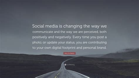 Amy Jo Martin Quote Social Media Is Changing The Way We Communicate