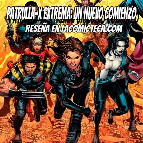 Patrulla X Extrema Un Nuevo Comienzo Rese A C Mic La Comicteca