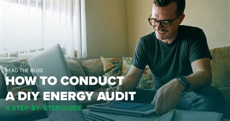 How To Conduct A Diy Home Energy Audit A Step By Step Guide