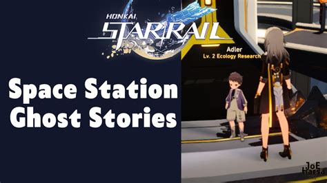 Space Station Ghost Stories Honkai Star Rail Mission Youtube