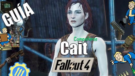 Cait Como Acompañante Fallout 4 Guía Compañeros Youtube