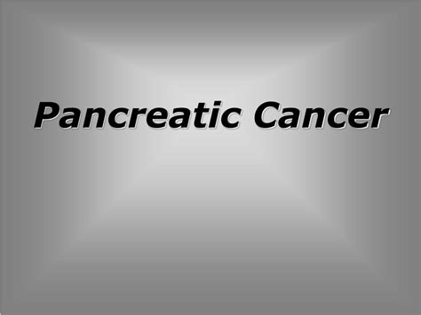 Ppt Pancreatic Cancer Powerpoint Presentation Free Download Id3295800